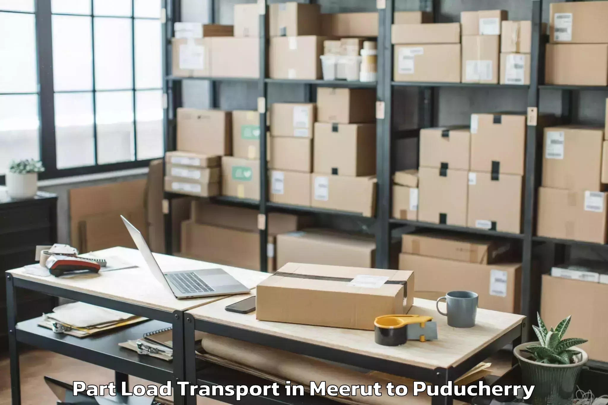 Get Meerut to Pondicherry Airport Pny Part Load Transport